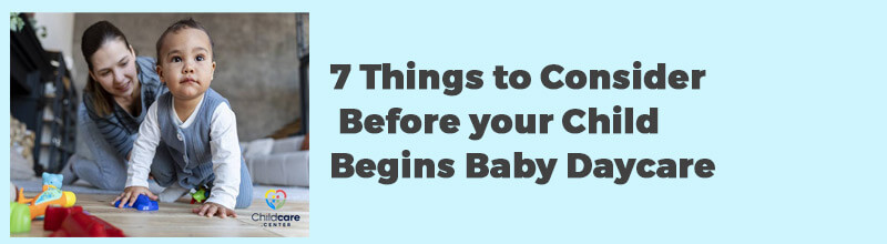7-Things-to-Consider-Before-your-Child-Begins-Baby-Daycare