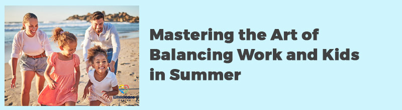 Balancing Work and Kids in Summer