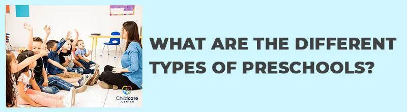 WHAT-ARE-THE-DIFFERENT-TYPES-OF-PRESCHOOLS