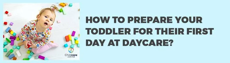 How-to-Prepare-Your-Toddler-for-Their-First-Day-at-Daycare