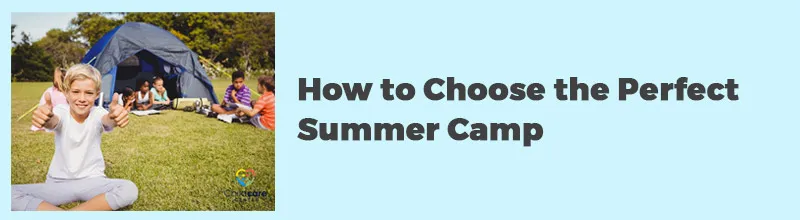 How-to-Choose-the-Perfect-Summer-Camp