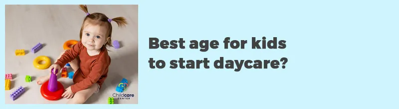 Best-age-for-kids-to-start-daycare1