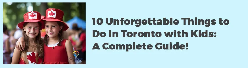 10-Unforgettable-Things-to-Do-in-Toronto-with-Kids