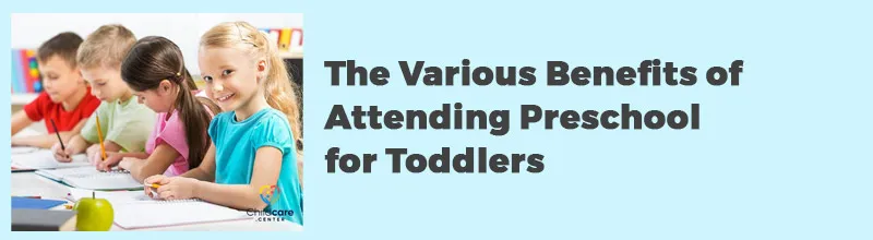 The-Various-Benefits-of-Attending-Preschool-for-Toddlers